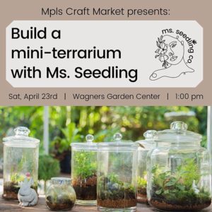 Build a mini terrarium event poster.